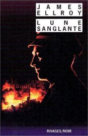 book cover of Lune Sanglante by James Ellroy