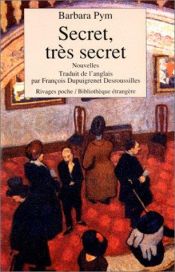 book cover of Secret, très secret by Barbara Pym