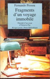 book cover of Fragments d'un voyage immobile : Un inconnu de lui même, Fernando Pessoa, 3e édition by Fernando Pessoa