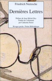 book cover of Dernières lettres by Φρίντριχ Νίτσε