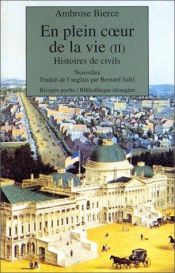 book cover of En plein coeur de la vie, tome 2 : Histoires de civils by Амброз Бірс