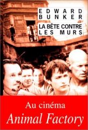 book cover of La Bête contre les murs by Edward Bunker
