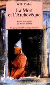 book cover of La mort et l'archevêque by Willa Cather