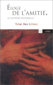 book cover of Elogi de l'amistat : la soldadura fraternal by 塔哈爾·本·傑隆