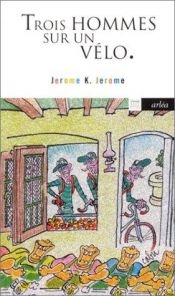 book cover of Trois hommes sur un vélo by Jerome K. Jerome