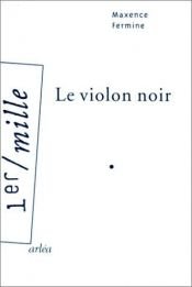 book cover of Le Violon noir by Maxence Fermine