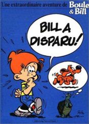 book cover of Boule et Bill : Bill a disparu ! by Roba
