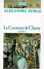 book cover of La Comtesse de Charny, tome 2 by Aleksander Dumas