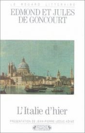 book cover of L'Italie d'hier by Edmond de Goncourt