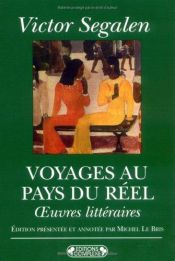 book cover of Voyage ou pays du réel by Victor Segalen