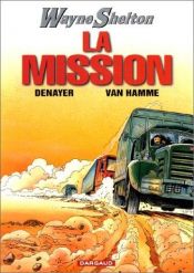 book cover of Wayne Shelton, tome 1 : La Mission by Van Hamme (Scenario)