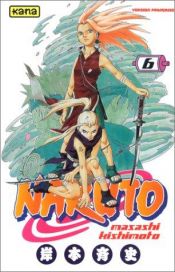 book cover of Naruto, tome 6 by Masashi Kishimoto