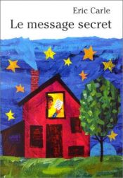 book cover of Le Message secret by Eric Carle