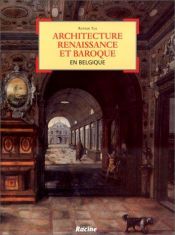 book cover of Architecture, renaissance et baroque en Belgique : l'heritage de Vitruve et l'�evolution de l'architecture dans les by Rutger J. Tijs