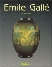book cover of Art of Emile Galle by Tim Newark