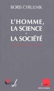 book cover of L'Homme, la science et la société by Boris Cyrulnik