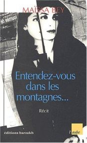 book cover of Entendez-vous dans les montagnes... by Maïssa Bey