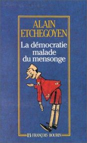 book cover of La démocratie malade du mensonge by Alain Etchegoyen