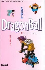 book cover of Dragonball, tome 07 : La Menace by Akira Toriyama