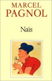 book cover of Naïs by Marcel Pagnol