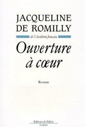 book cover of Ouverture à coeur by Jacqueline de Romilly