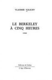 book cover of Le Berkeley à cinq heures by Vladimir Volkoff