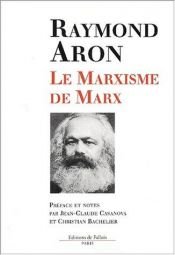 book cover of Le marxisme de Marx by Raymond Aron