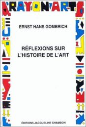 book cover of Réflexions sur l'histoire de l'art by Ernst Gombrich