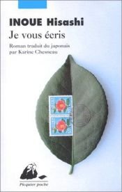 book cover of Je vous écris by Inoue Hisashi