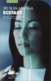 book cover of Ecstasy by Ryū Murakami