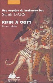 book cover of Rififi à Ooty : Une enquête du Brahmane Doc by Sarah Dars