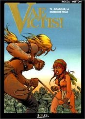 book cover of Vae Victis VI: Boadicaë, de woeste krijgsvrouw by Jean-Yves Mitton|Simon Rocca