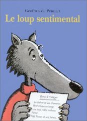book cover of Le Loup Sentimental by Geoffroy de Pennart