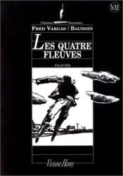 book cover of Les quatre fleuves (Chemins nocturnes) by Edmond Baudoin|Fred Vargas