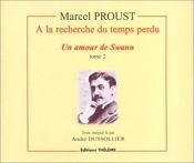 book cover of A la recherche du temps perdu : Un amour de Swann, tome 2 (coffret 4 CD) by مارسل پروست