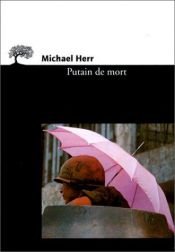 book cover of Putain de mort by Michael Herr