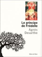 book cover of Le Principe de Frédelle by Agnès Desarthe