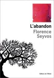book cover of L'Abandon by Florence Seyvos