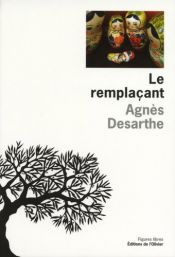 book cover of Le Remplaçant by Agnès Desarthe