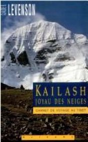 book cover of Kailash, joyau des neiges: Carnet de voyage au Tibet by Claude B. Levenson