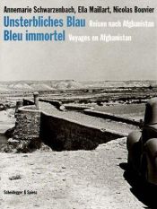 book cover of Bleu immortel : Voyages en Afghanistan, édition bilingue français-allemand by Annemarie Schwarzenbach