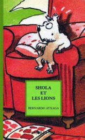 book cover of Shola y los leones by Bernardo Atxaga