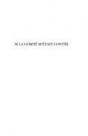 book cover of Si la Comte M'Etait Contee by Clade/Jean-Louis