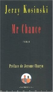 book cover of Mr Chance by Jerzy Kosinski