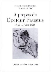 book cover of A propos du Docteur Faustus : Lettres 1930-1951 (livre non massicoté) by Arnold Schoenberg