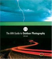 book cover of The AVA Guide to Outdoor Photography (The AVA Guides) by Cathy Joseph