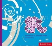 book cover of CD-Art: Innovation in CD Packaging Design by Charlotte Rivers/ 莱弗士