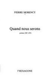 book cover of Quand nous serons by Pierre Morency