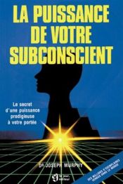 book cover of La puissance de votre subconscient -NE by Joseph Murphy