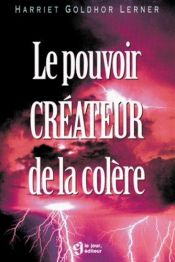 book cover of Le pouvoir créateur de la colère by Harriet Lerner